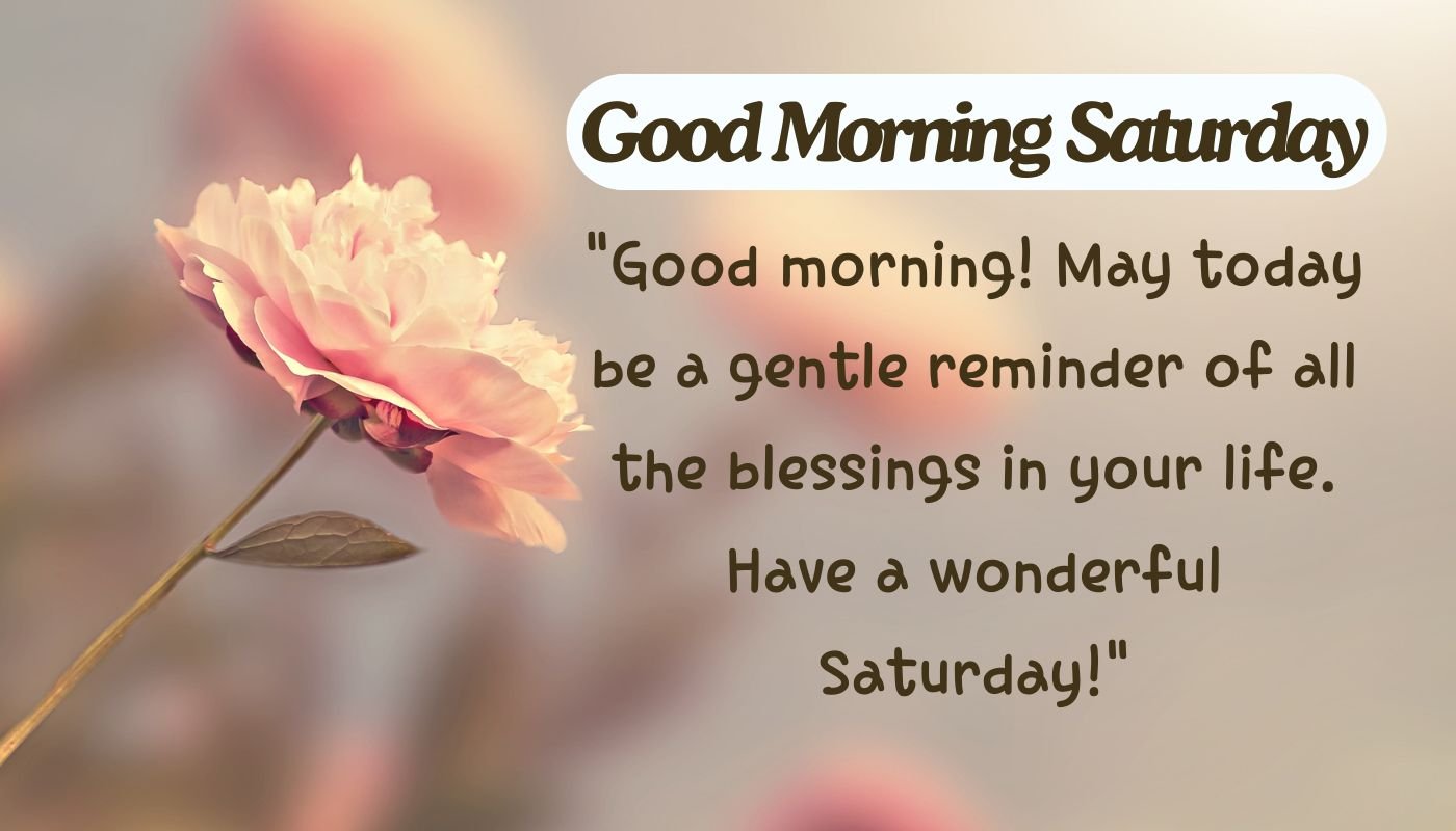 Positive Good Morning Saturday Blessings Quotes